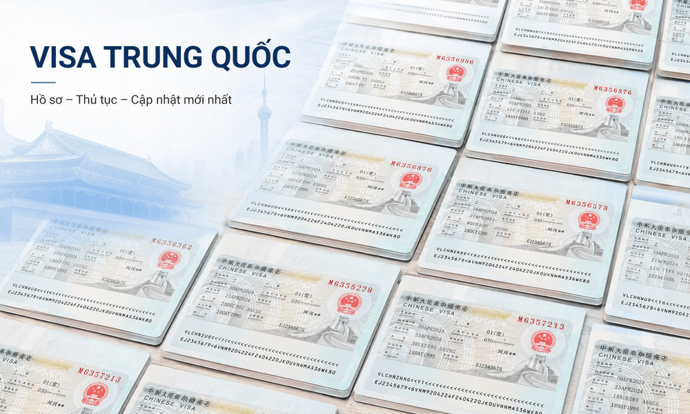 Quy Định Hồ Sơ Visa Trung Quốc Mới Từ Ngày 29/07/2026